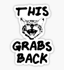 This Cat Grabs Back Sticker