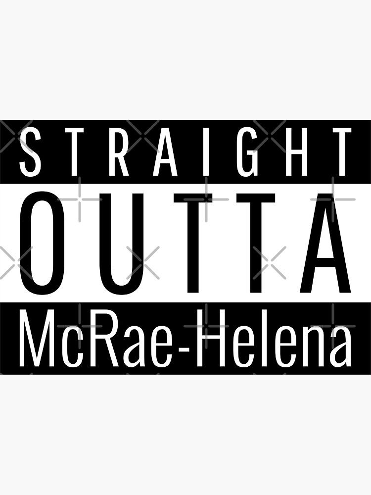 "Straight Outta McRaeHelena McRaeHelena GA" Sticker for Sale by Teelogic Redbubble