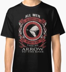 ONLY THE BEST TAKE AN ARROW TO THE KNEE Classic T-Shirt