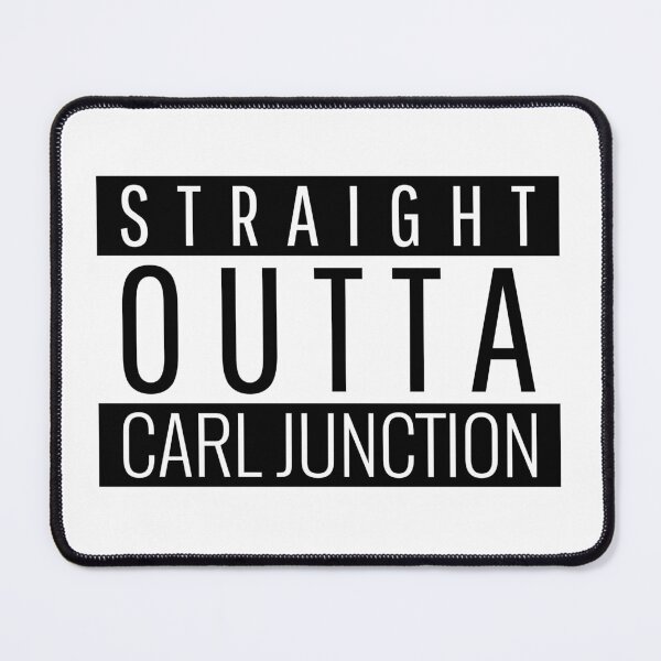 Item preview, Straight Outta Carl Junction Missouri Carl Junction MO designed and sold by Teelogic.