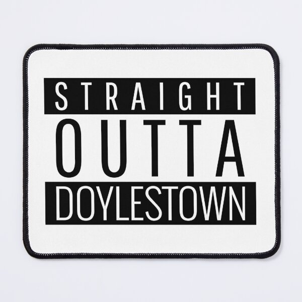 Item preview, Straight Outta Doylestown Pennsylvania Doylestown PA designed and sold by Teelogic.