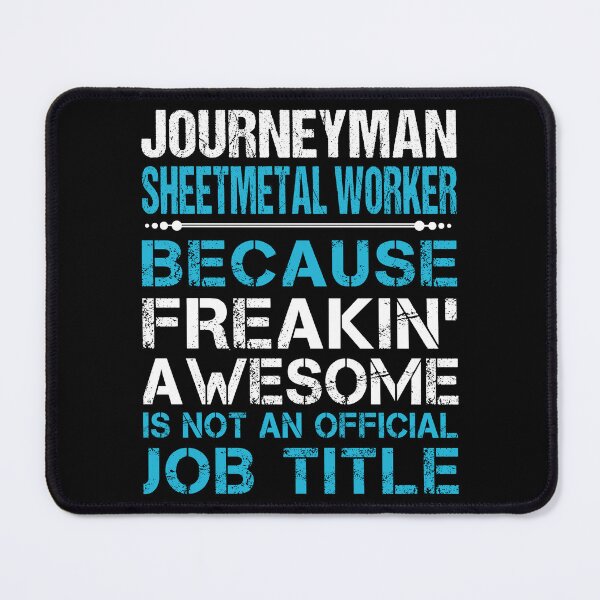Item preview, Journeyman Sheetmetal Worker T Shirt - Freaking Awesome Job Gift Item Tee designed and sold by oetate4774.