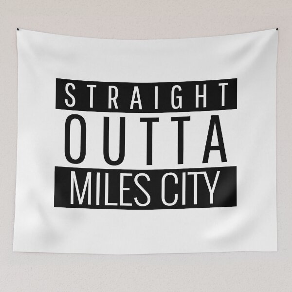 Item preview, Straight Outta Miles City Montana Miles City MT designed and sold by Teelogic.