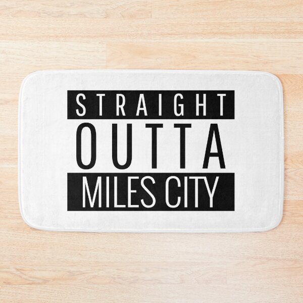 Item preview, Straight Outta Miles City Montana Miles City MT designed and sold by Teelogic.
