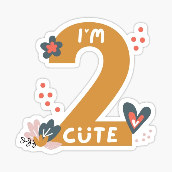 I'm two cute, 2nd Birthday Adorable, 2 Years Old Boys and Girls Gift