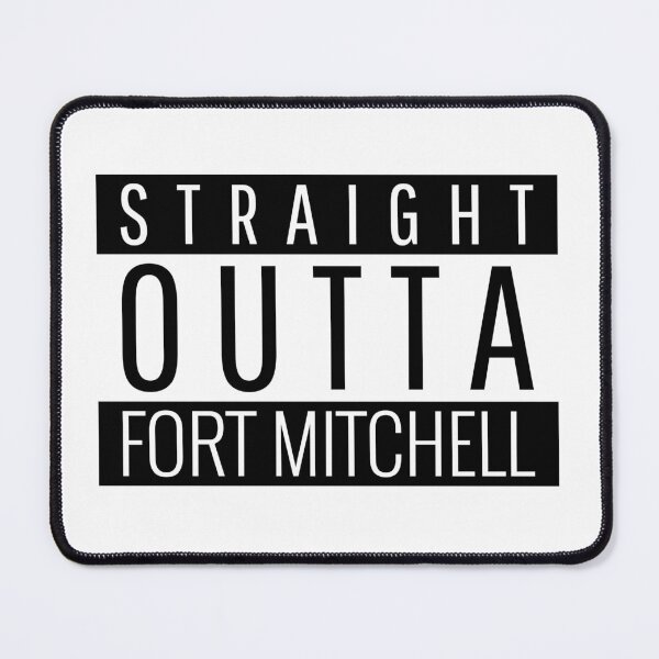 Item preview, Straight Outta Fort Mitchell Kentucky Fort Mitchell KY designed and sold by Teelogic.