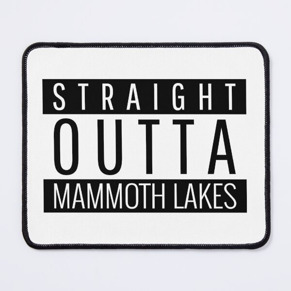Item preview, Straight Outta Mammoth Lakes California Mammoth Lakes CA designed and sold by Teelogic.