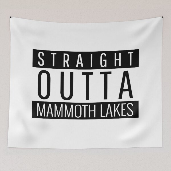 Item preview, Straight Outta Mammoth Lakes California Mammoth Lakes CA designed and sold by Teelogic.