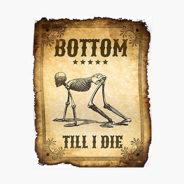 Bottom Till I Die, A Funny Vintage & Retro Gay Men Brochure Poster