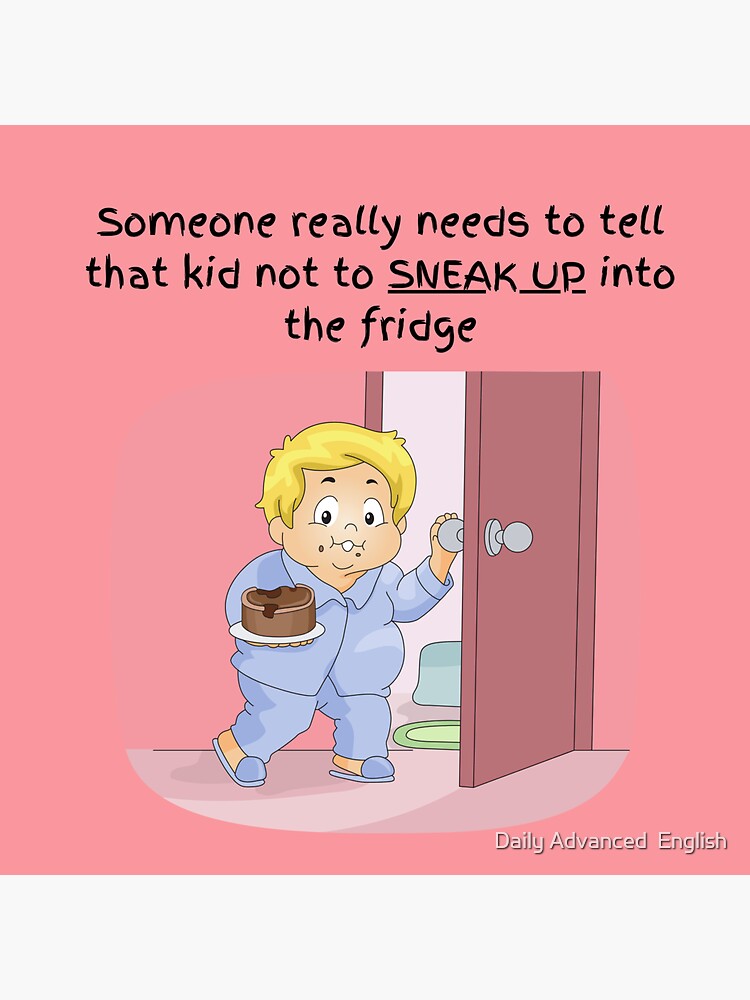 "English Idiom Sneak Up" Sticker for Sale by advancedenglish Redbubble