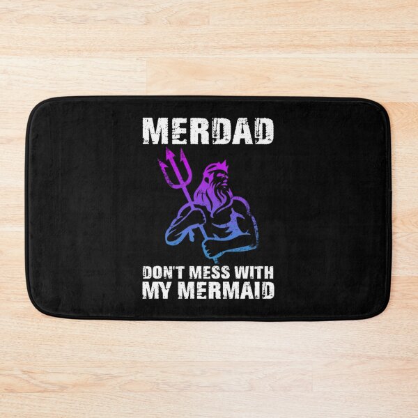 Item preview, Merdad Dont Mess With My Mermaid Dad T-ShirtMerdad Don't Mess With My Mermaid Dad designed and sold by TrusThekla.