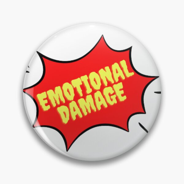 Item preview, Emotional Damage designed and sold by Tristan Tan.