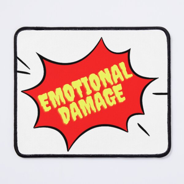 Item preview, Emotional Damage designed and sold by Tristan Tan.