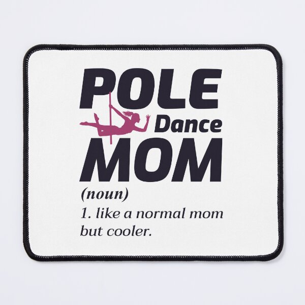 Item preview, Pole Dance Dancer Dancing Mom Mother Acrobatics designed and sold by CuteDesigns1.