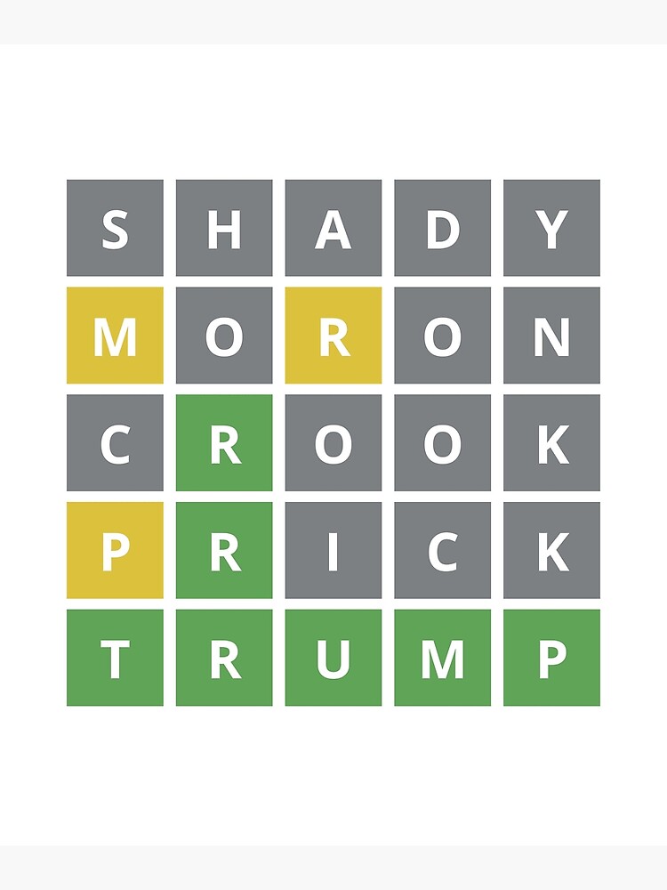 "Trump Wordle Shady Moron Crook Prick Trump Wordle Word Puzzle" Poster