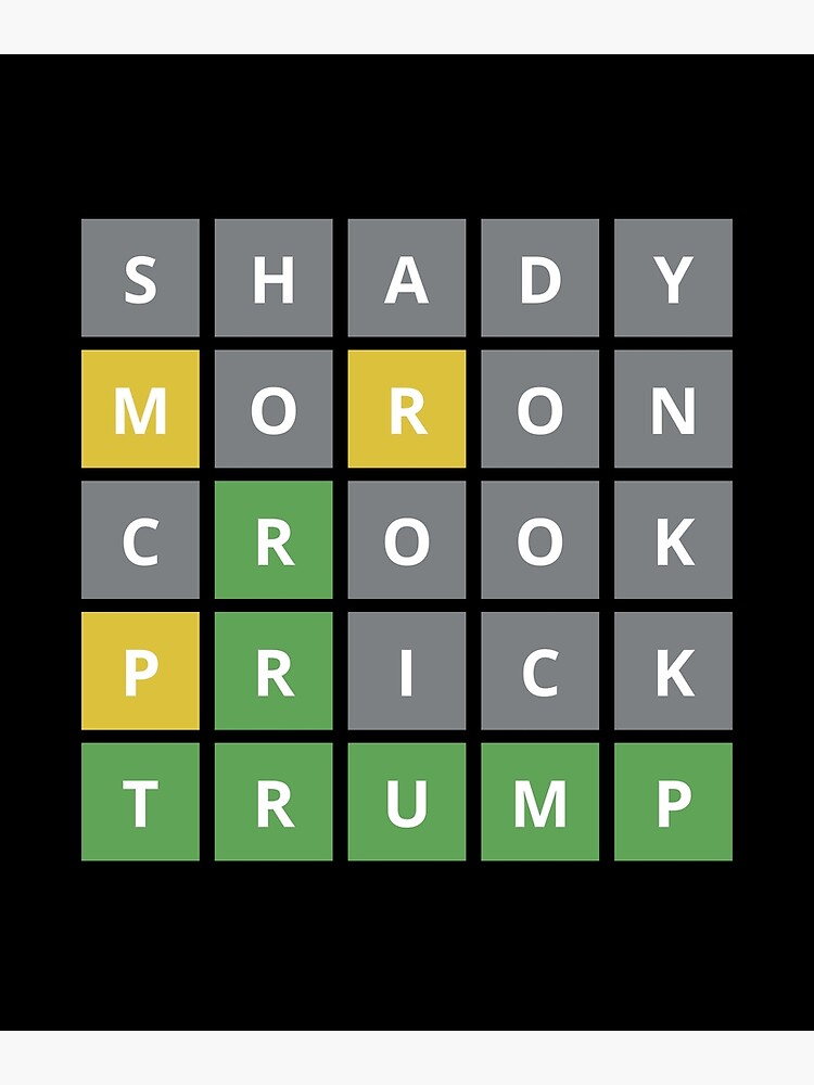 "Trump Wordle Shady Moron Crook Prick Trump Wordle Word Puzzle" Poster