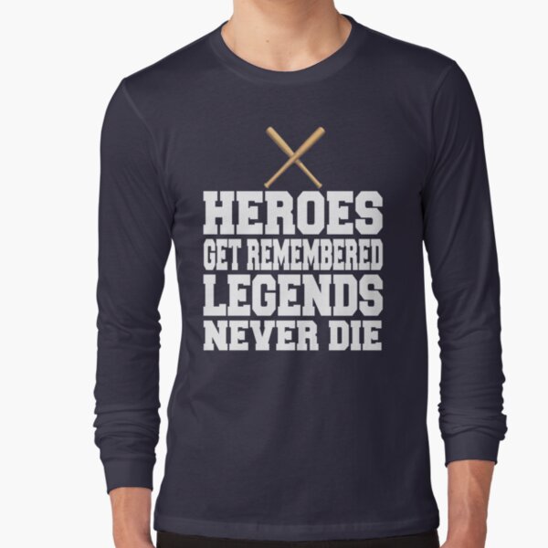 True Heroes Never Die - Shirtoid