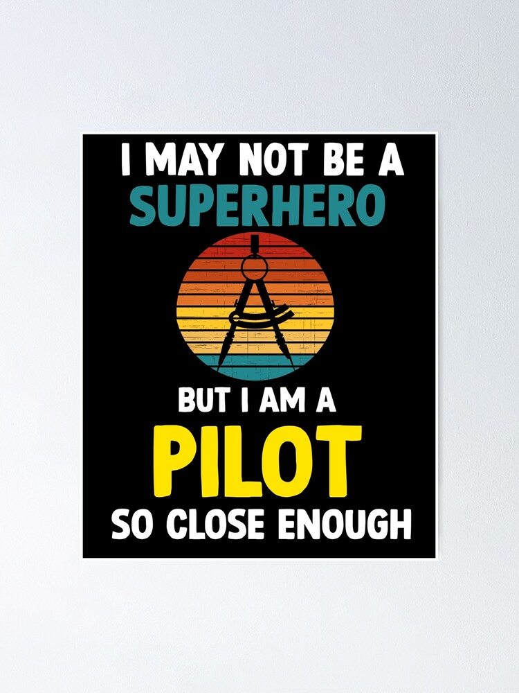 Pilot Super hero funny Aviation Sayings for Pilots Airplane Pilot Super hero funny Aviation Sayings for Pilots Airplane