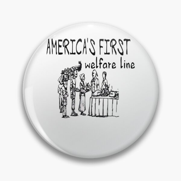 Item preview, America's First Welfare Line designed and sold by DaxuaVanes.