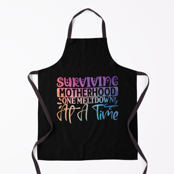 Item preview, Surviving Motherhood One Meltdown At A Time designed and sold by SimplyCosmic11.