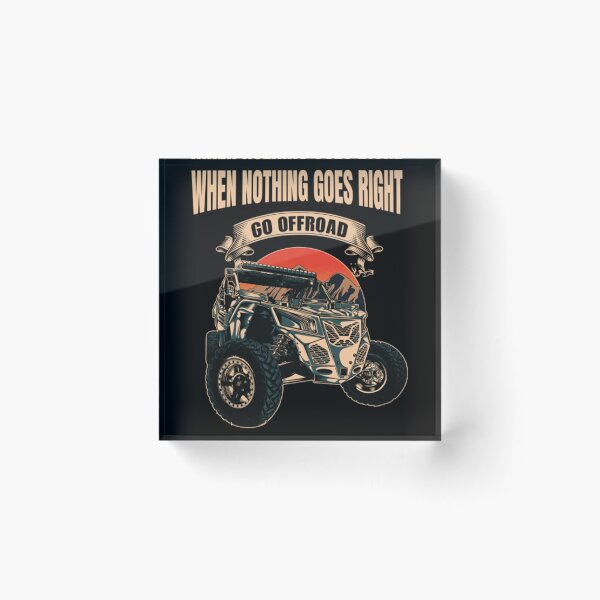 Item preview, When nothing goes right, go off road designed and sold by DaxuaVanes.