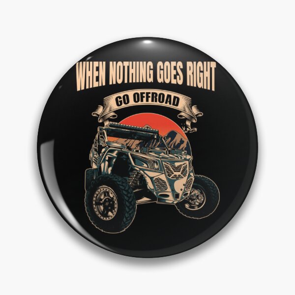 Item preview, When nothing goes right, go off road designed and sold by DaxuaVanes.