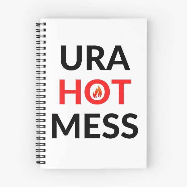 Item preview, URA HOT MESS designed and sold by RobbiesMusic.