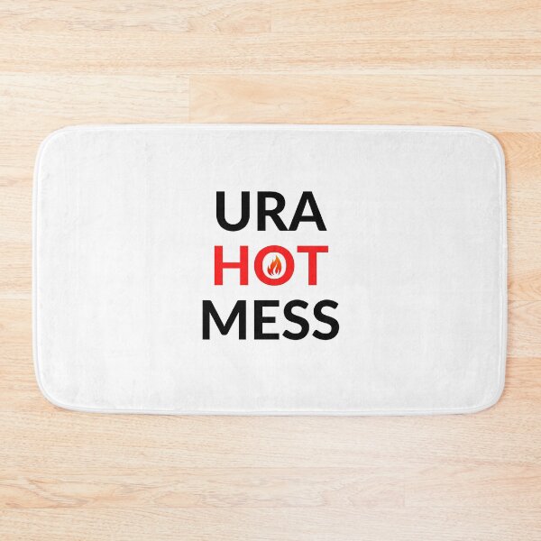 Item preview, URA HOT MESS designed and sold by RobbiesMusic.