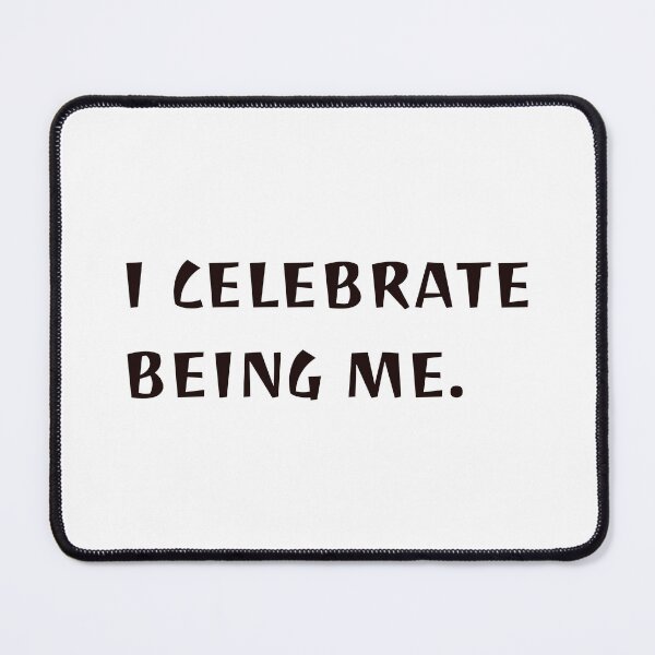 Item preview, I celebrate being me designed and sold by Shivanshu Tiwari.