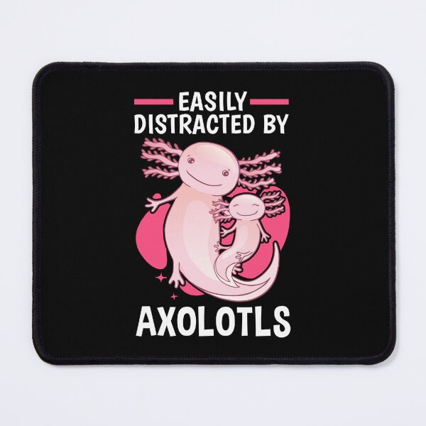 Item preview, Easily distracted with Axolotl Aquaristik Axolotl designed and sold by madgrfx.