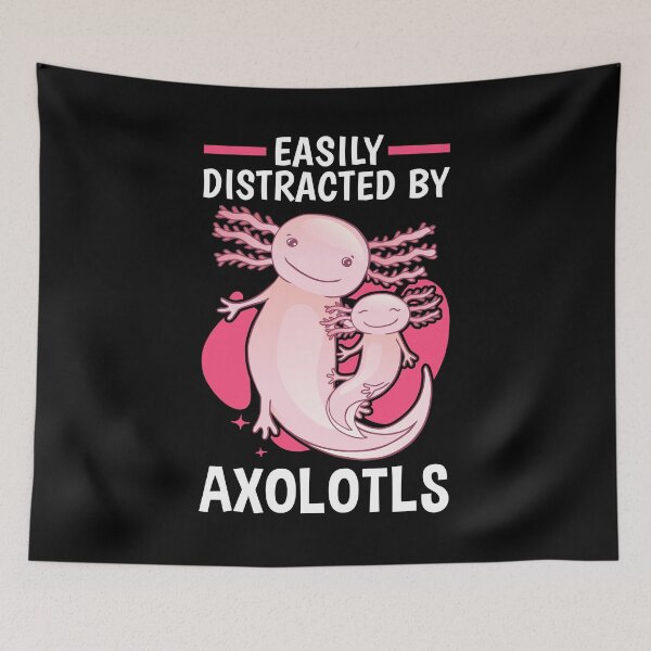 Item preview, Easily distracted with Axolotl Aquaristik Axolotl designed and sold by madgrfx.