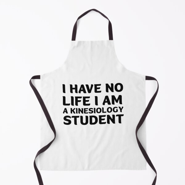 Item preview, I Am A Kinesiology Student I Have No Life │ Kinesiology Student designed and sold by Smartmerch99.