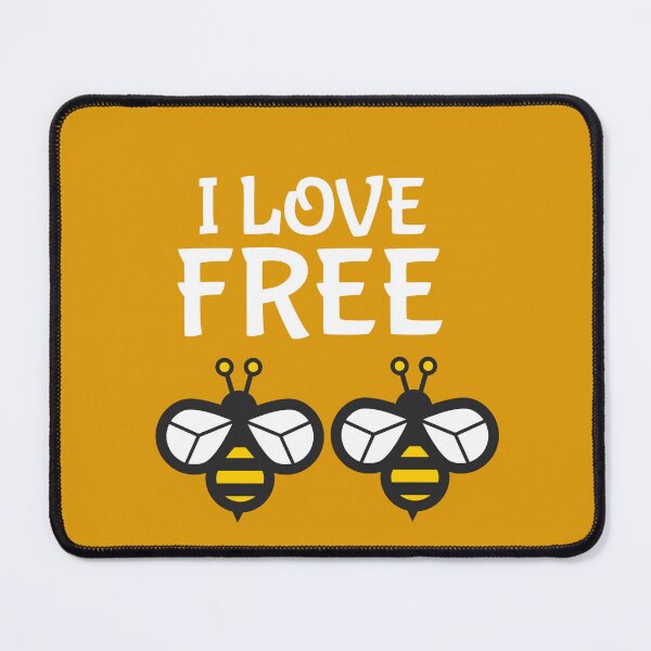 Item preview, I Love Freebees designed and sold by AbsurdlyEpic.
