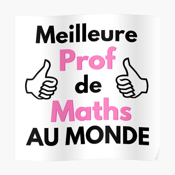 Meilleure Prof de Maths AU MONDE, Joli Cadeau Pour Ta Professeure Poster