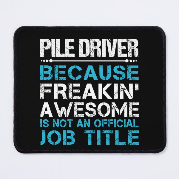Item preview, Pile Driver T Shirt - Freaking Awesome Job Gift Item Tee designed and sold by oetate4774.