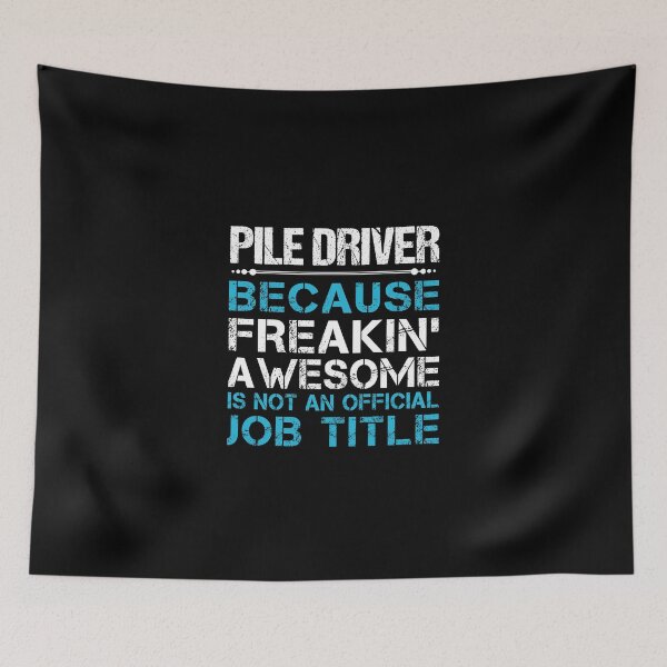 Item preview, Pile Driver T Shirt - Freaking Awesome Job Gift Item Tee designed and sold by oetate4774.