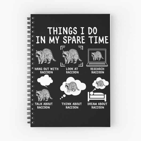 Item preview, Things I do in my Spare time Raccoon designed and sold by Unique-Tees.