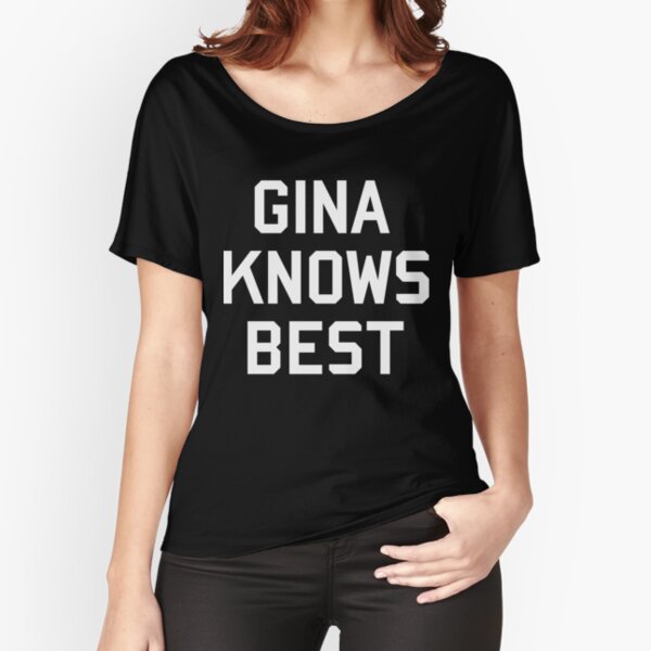 gina knows best t shirt