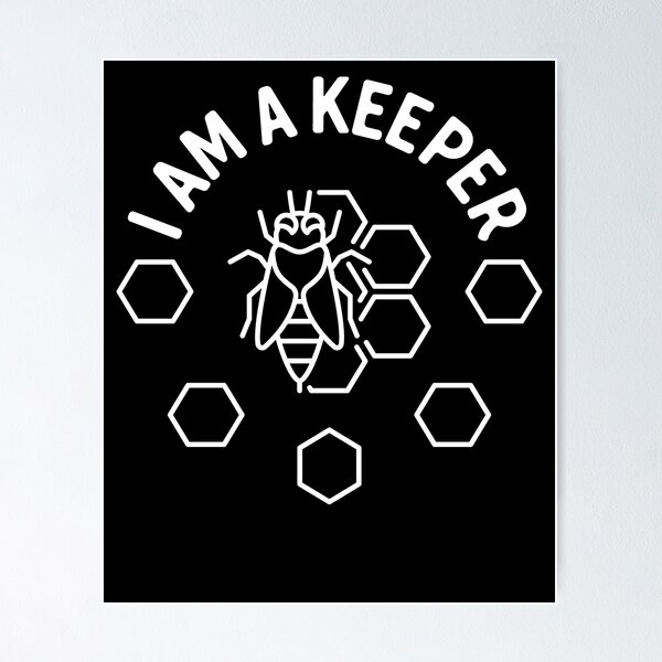 Item preview, I am a Keeper - Beekeeping for Bee Keeper or Apiarist and Honey Lovers  designed and sold by venomousvector.
