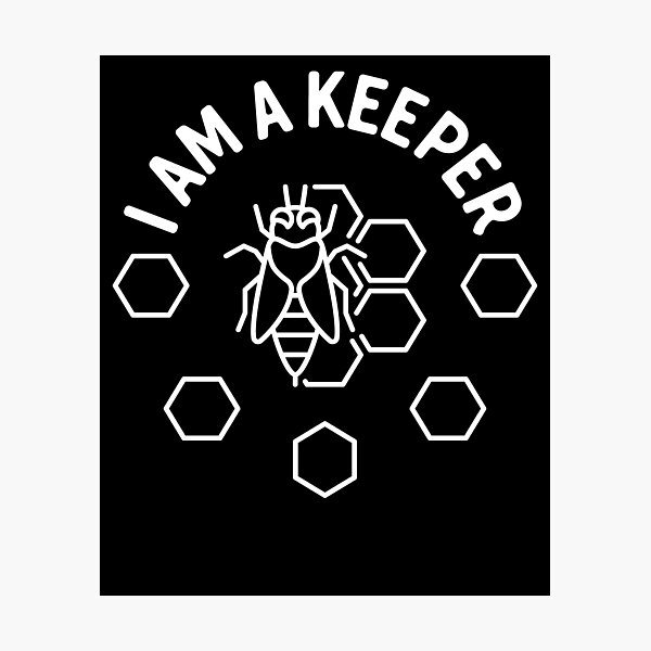 Item preview, I am a Keeper - Beekeeping for Bee Keeper or Apiarist and Honey Lovers  designed and sold by venomousvector.