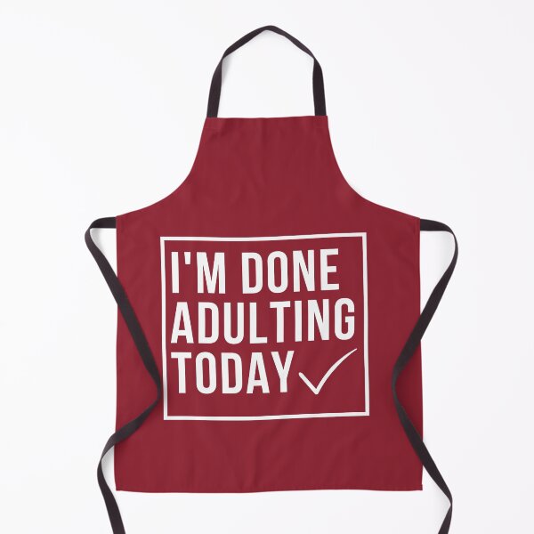 Item preview, funny adult quote,I'm done adulting today,life quotes designed and sold by behappysiempre.