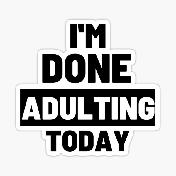 I'm Done Adulting Let's Brap Funny Personalized  