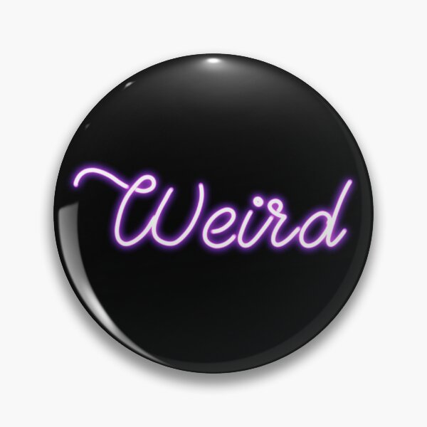 Item preview, Weird Neon Sign designed and sold by thesnowwhyte.