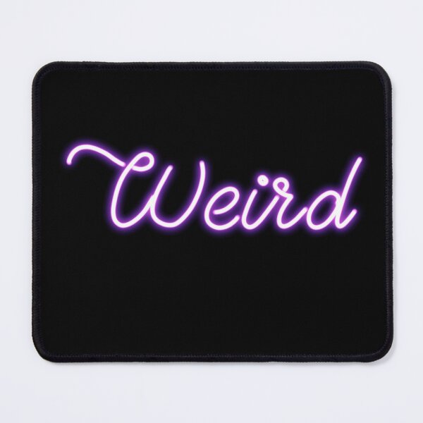 Item preview, Weird Neon Sign designed and sold by thesnowwhyte.