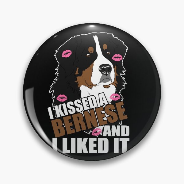Item preview, I Kissed A Bernese And I Like It designed and sold by BeanxMax.