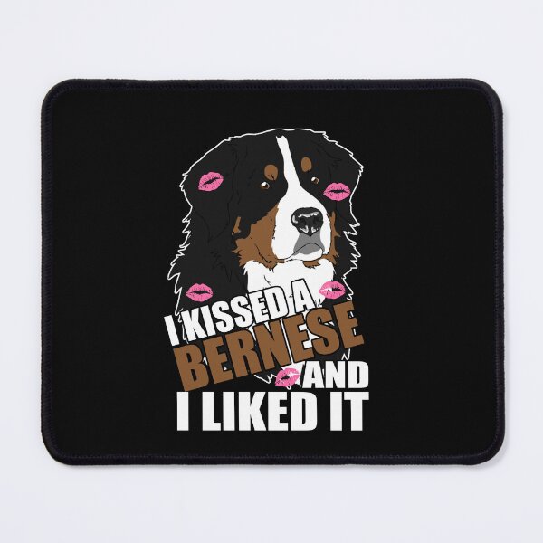Item preview, I Kissed A Bernese And I Like It designed and sold by BeanxMax.