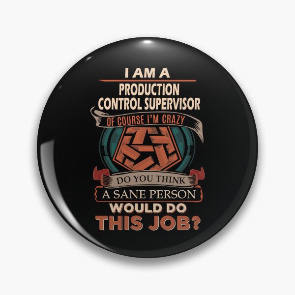 Item preview, PRODUCTION CONTROL SUPERVISOR designed and sold by stacyarmst.
