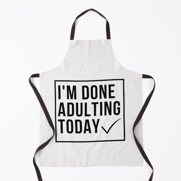 Item preview, funny adult quote,I'm done adulting today,life quotes designed and sold by behappysiempre.
