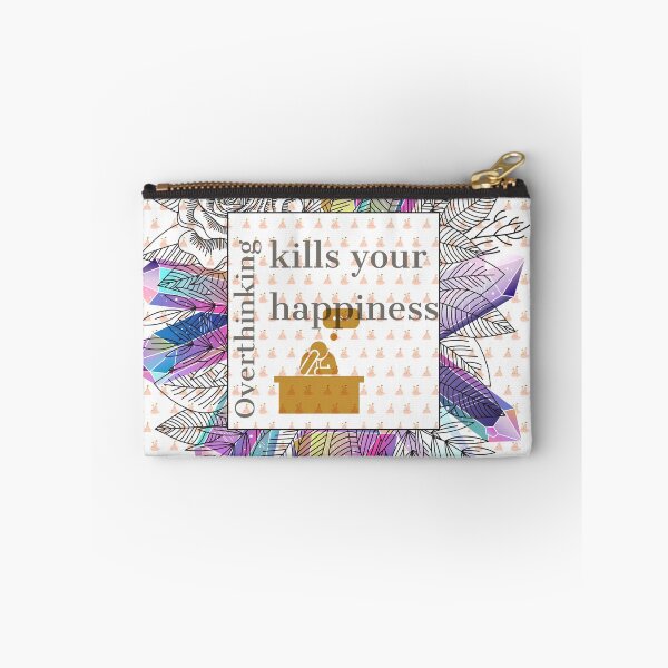 Item preview, overthinking kills your happiness designed and sold by derryshop.
