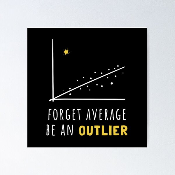 Item preview, forget average be an outlier funny math designed and sold by catalinadoodles.
